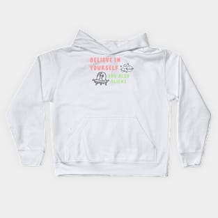 believe in yourself & aliens Kids Hoodie